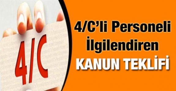 Kamudaki 4/C'li personel hakkında kanun teklifi