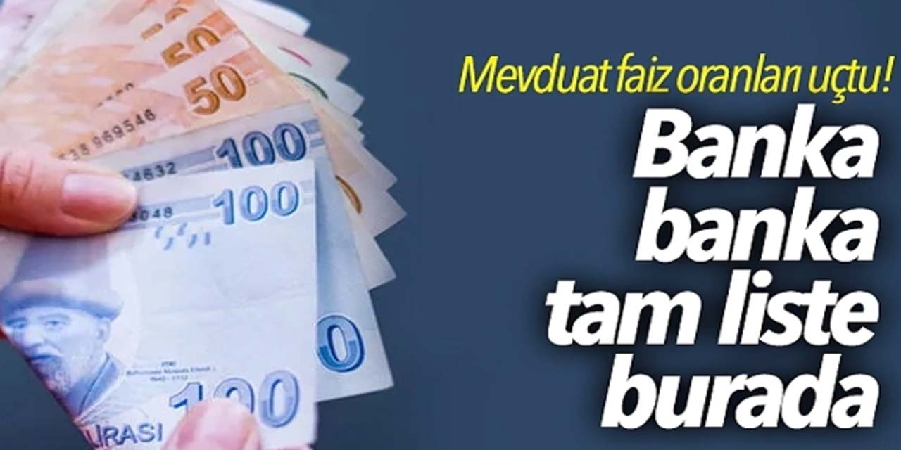 Mevduatta faiz oranları uçtu: Hangi banka ne kadar faiz veriyor?