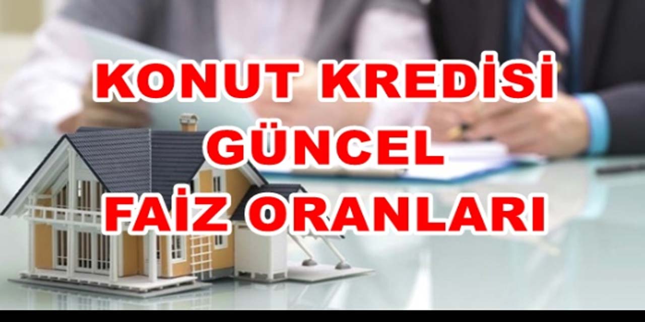 Bankaların konut kredisi faiz oranları güncellendi: İşte 1 milyon TL'nin konut kredisi faiz oranları listesi