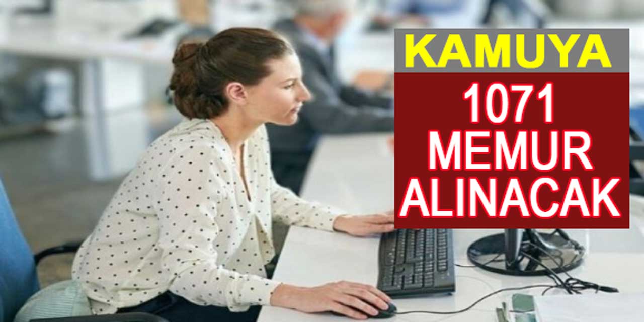 Kamuya 1071 memur alınacak: Son başvuru tarihi 08 Ocak 2024