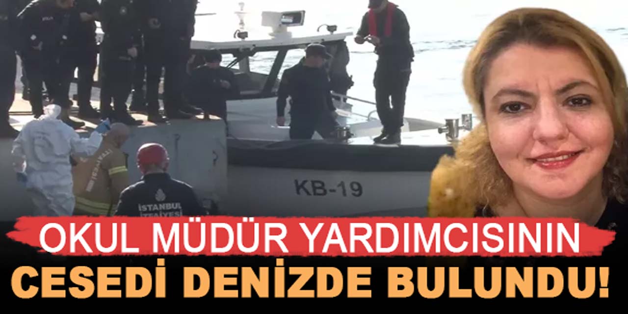 Okul müdür yardımcısı, denizde ölü bulundu!