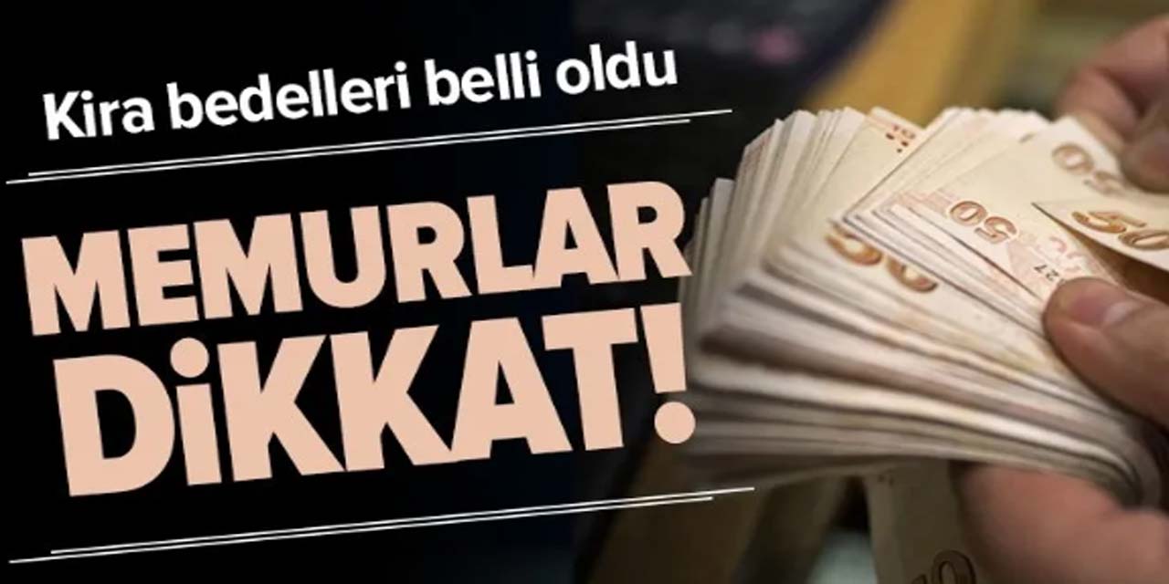 Memurlar dikkat: 2024 lojman kira bedelleri belli oldu! İşte Milli Emlak Genel Tebliği hesabı