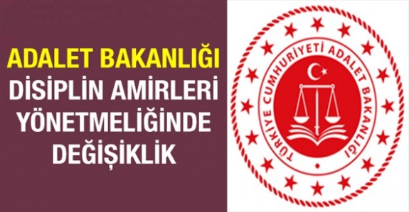 Adalet Bakanlığı Disiplin Amirleri Yönetmeliğinde Değişiklik (15 Mayıs 2019)