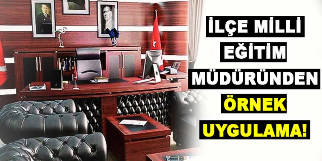 Milli eğitim müdüründen, öğretmenlere örnek uygulama!