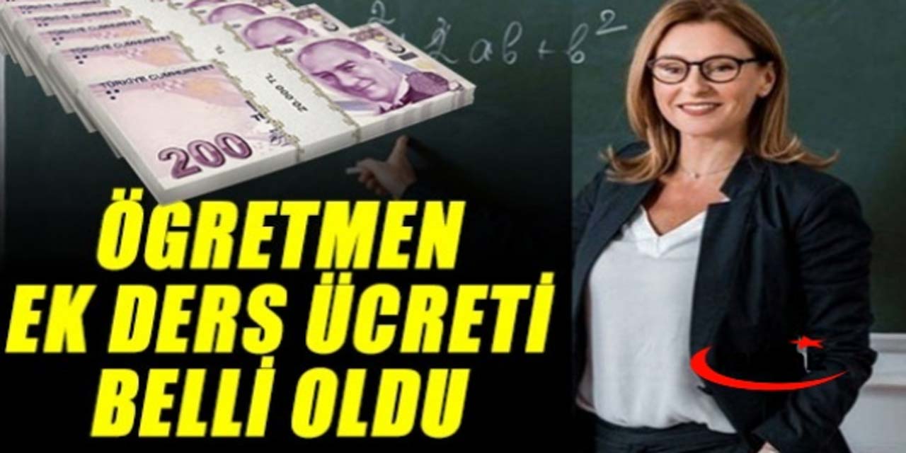 Kadrolu ve Sözleşmeli Öğretmenlerin 2024 Ocak- Temmuz Ek Ders Ücretleri Belli Oldu