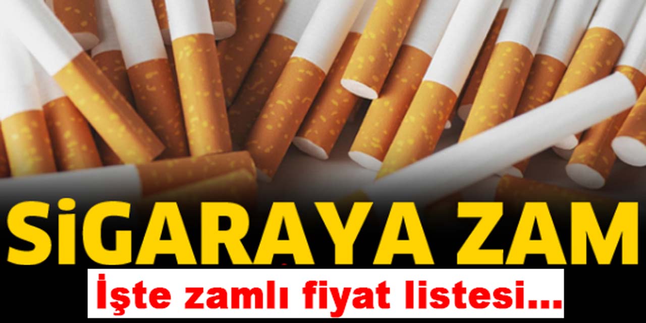 Sigara fiyatlarına, zam geldi: İşte güncel fiyat listesi...