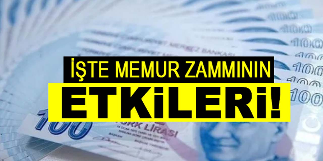 İşte memur zammının etkileri: Seyyanen zam, yol tazminatı, tayin bedeli, sosyal denge tazminatı, aile ve doğum yardımı tutarları