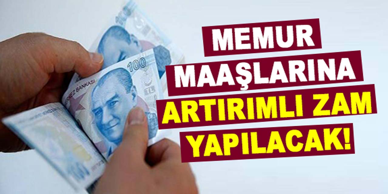 10 ilde, memur maaşlarına artırımlı zam yapılacak!