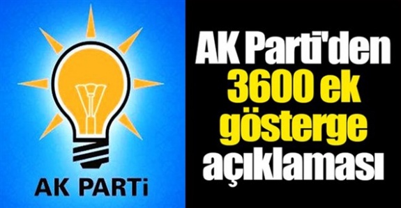 AK Parti'den 3600 ek gösterge açıklaması