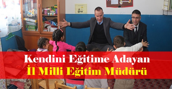 Kendini Eğitime Adayan İl Milli Eğitim Müdürü