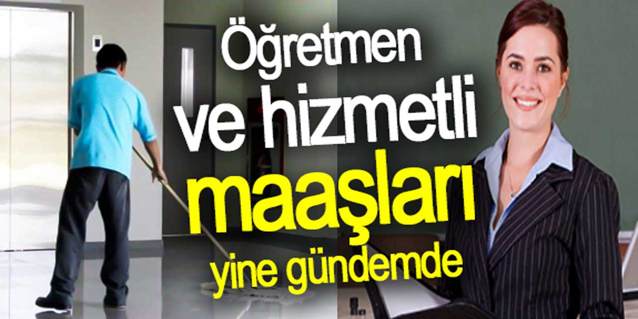 Aynı okuldaki öğretmen ile hizmetli maaşı yine gündem oldu: İşte güncel maaş tablosu