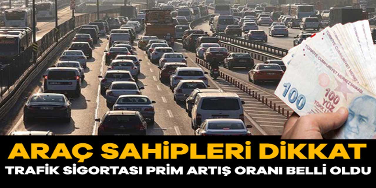 2024 Trafik sigortası prim artış oranı belli oldu