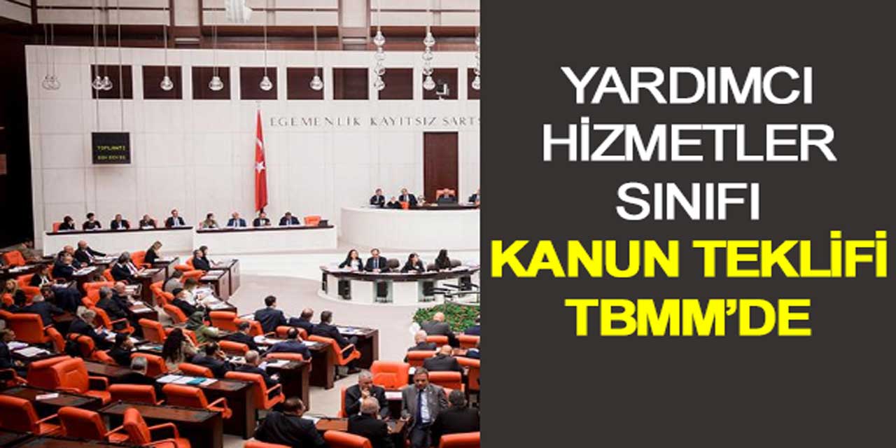 Kanun Teklifi Meclise Verildi! Yardımcı Hizmetler Sınıfı Seçimlerden Önce Sonlandırılacak Mı?