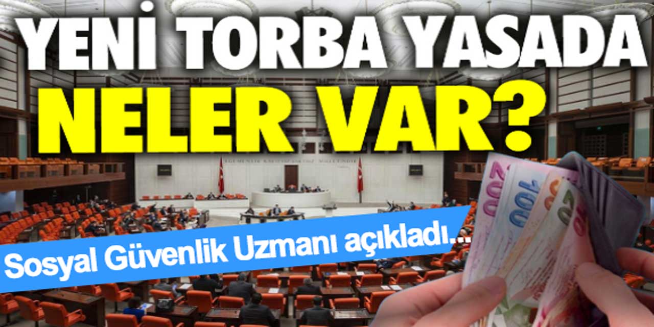 Yeni Torba Yasadaki 6 Önemli Madde Belli Oldu!