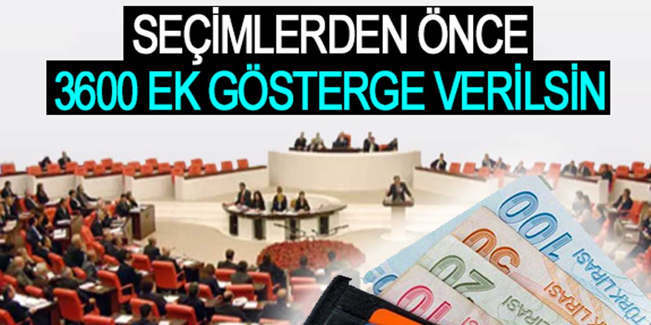 Seçimden önce 3600 ek gösterge verilsin!