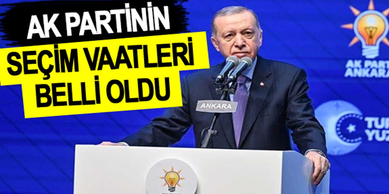 Ak Parti'den heyecan verici haber: YENİ seçim beyannamesi AÇIKLANDI