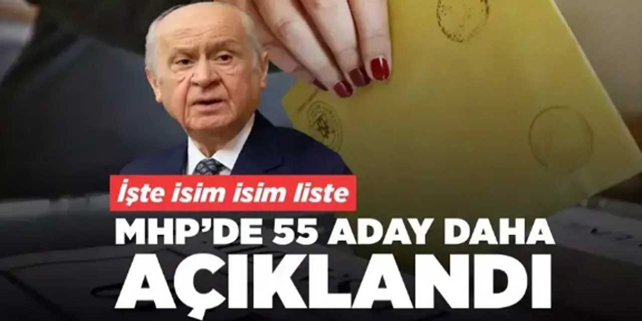 MHP, 55 aday daha AÇIKLADI! İşte isim isim liste...