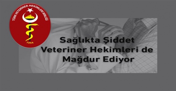 Sağlıkta Şiddet Veteriner Hekimleri de Mağdur Ediyor (TVHB basın açıklaması)