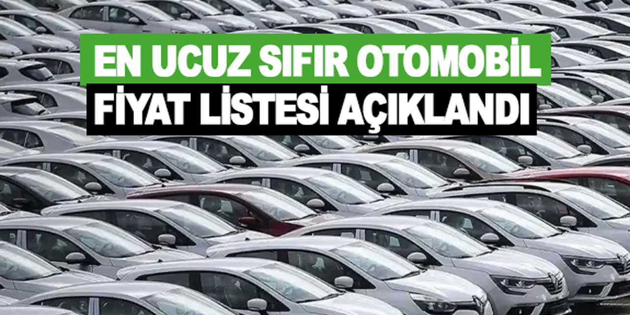 En ucuz sıfır otomobil listesi açıklandı! Herkesin aradığı kampanya liste burada..