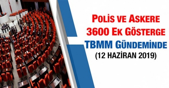 Polis ve askere 3600 ek gösterge TBMM'de dile getirildi