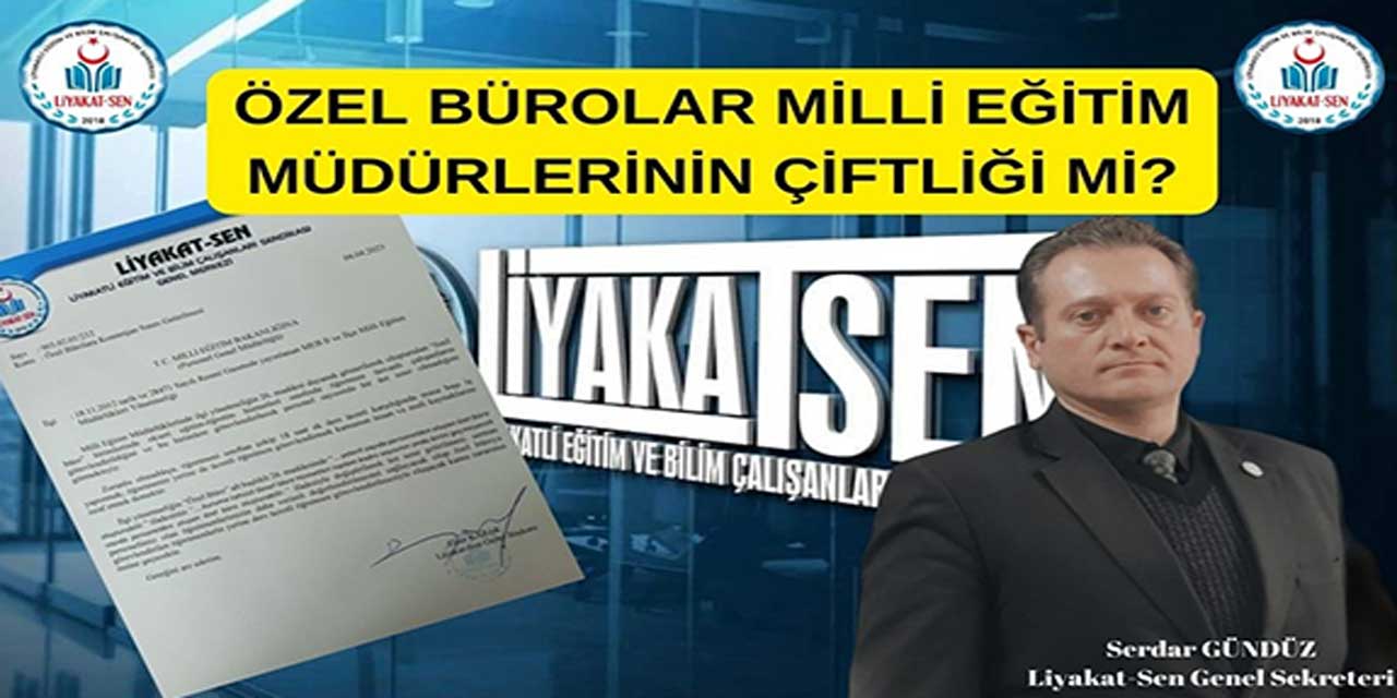 ÖZEL BÜROLAR MİLLİ EĞİTİM MÜDÜRLERİNİN ÇİFTLİĞİ Mİ?