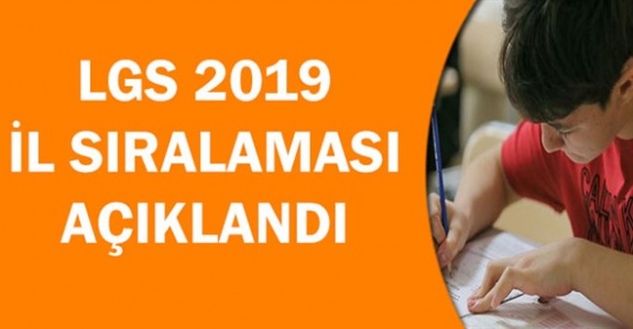 İllere göre 2019 Lise Geçiş Sınavı LGS başarı sıralaması açıklandı