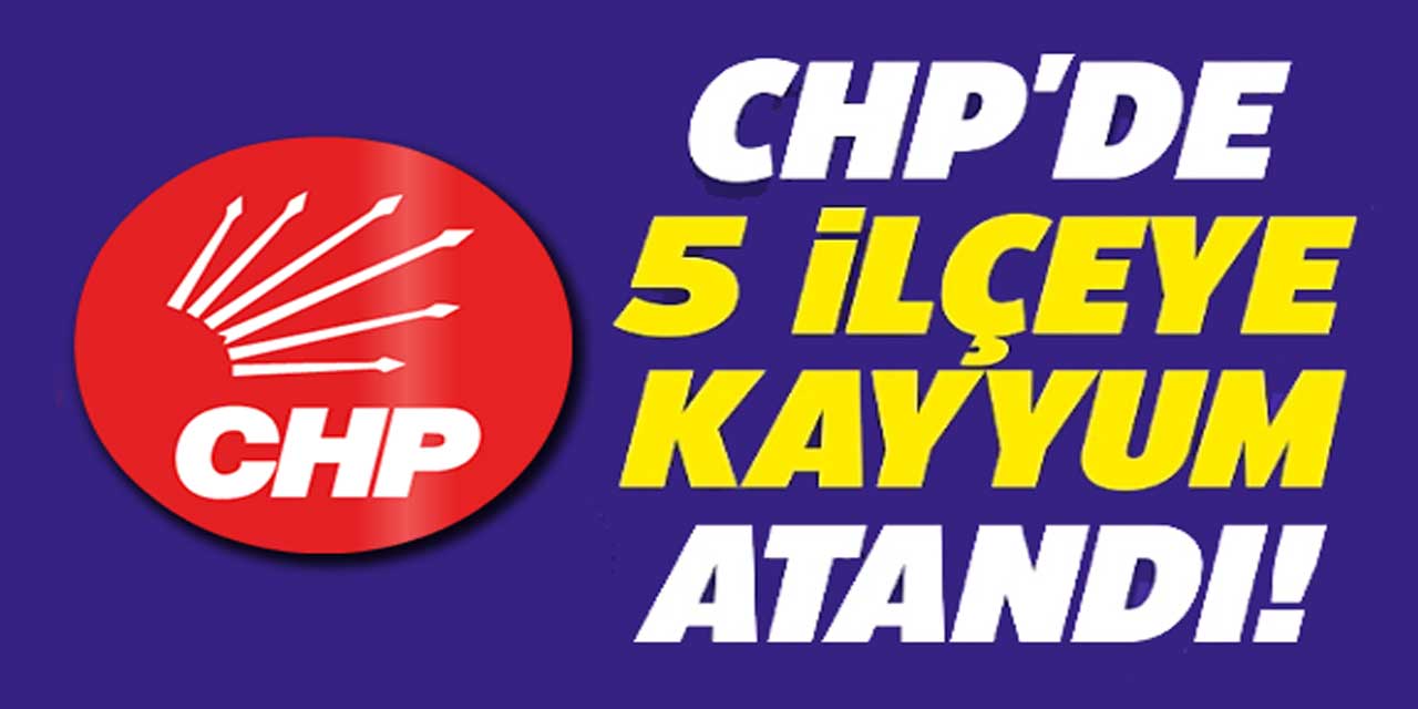 Samsun'da CHP'ye Şok! 5 İlçe Başkanlığına Kayyum Atandı