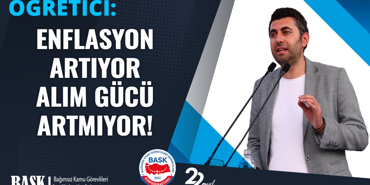 Enflasyon Artıyor, Memurun Alım Gücü Düşüyor!