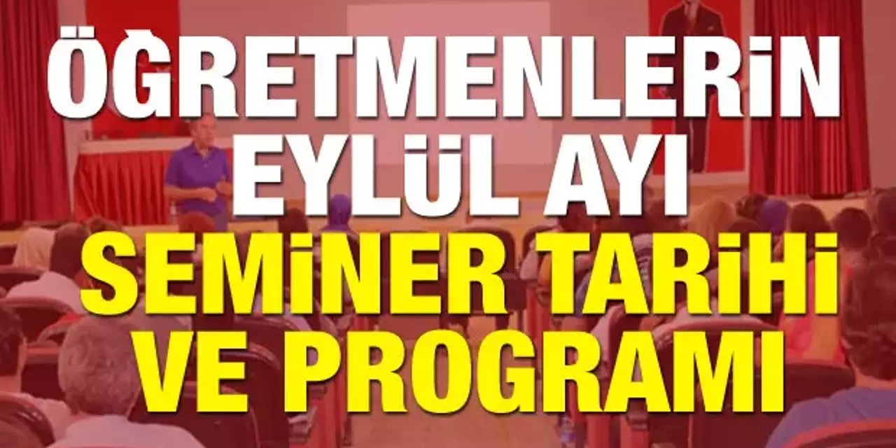 Öğretmenlerin 02-06 Eylül 2024 Seminer Programı Açıklandı