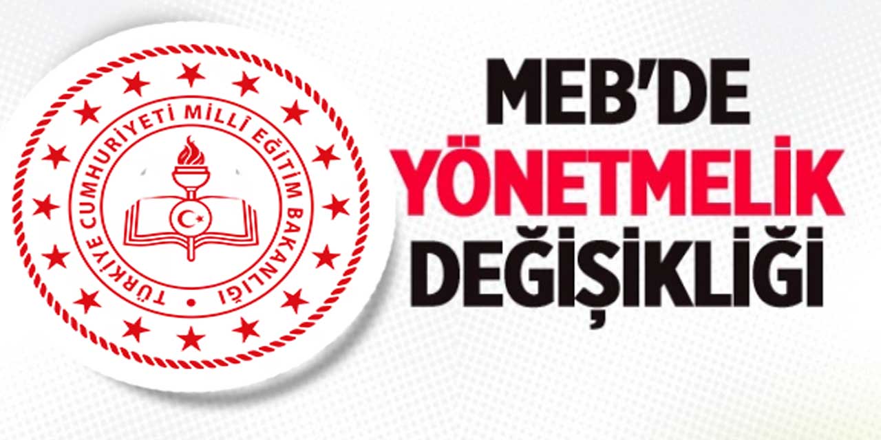 MEB Yönetmelik Değişikliğini Gece Yarısı Duyurdu!