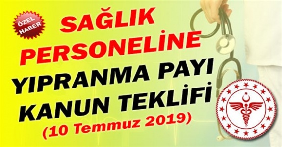 Sağlık çalışanlarına yıpranma payı hakkında kanun teklifi TBMM'de (18 Temmuz 2019)