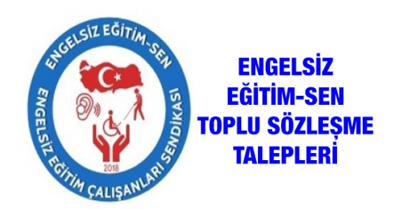 Engelsiz Eğitim Çalışanları Sendikası 5. Dönem Toplu Sözleşme Talepleri