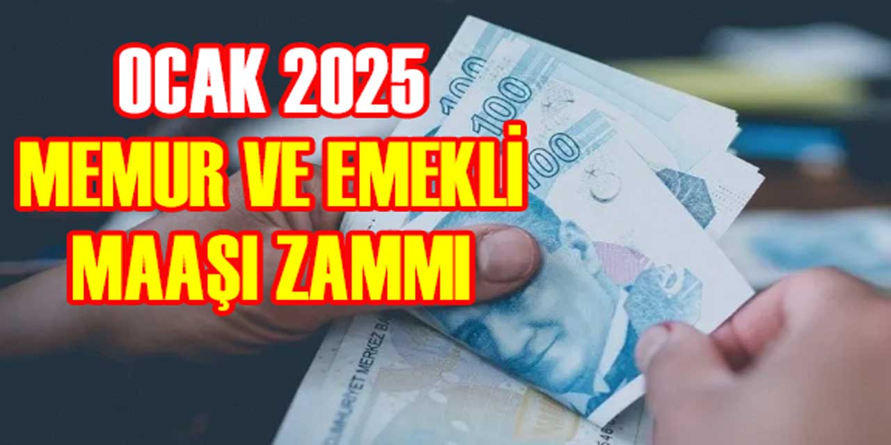 Ocak 2025 Memur ve Emekli Maaşı Zammı Tahmini