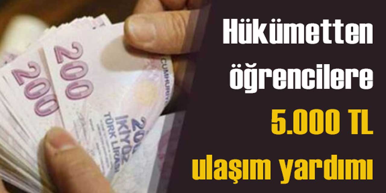 Öğrencilere Büyük Müjde! Bakanlıktan 5000 TL Ulaşım Yardımı