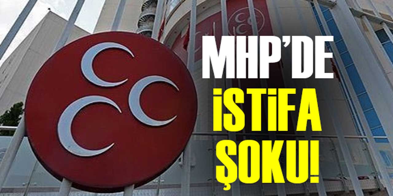 MHP'de İstifa Şoku! O İsim Partisinden Ayrıldı