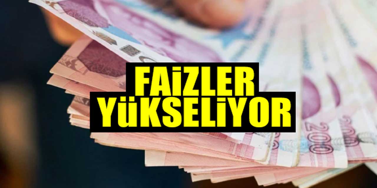 Bankada Parası Olanlar Dikkat! Faizler Yükseliyor