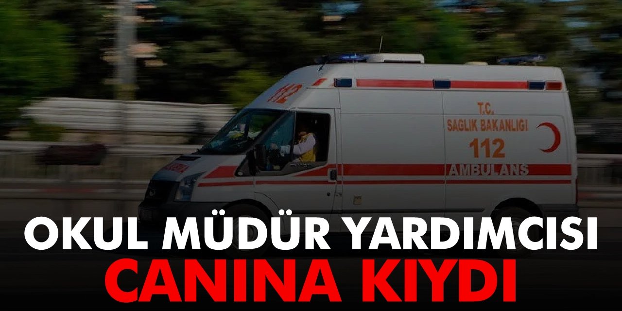 Eğitim Dünyasını Sarsan Haber: Okul Müdür Yardımcısı Hayatına Son Verdi