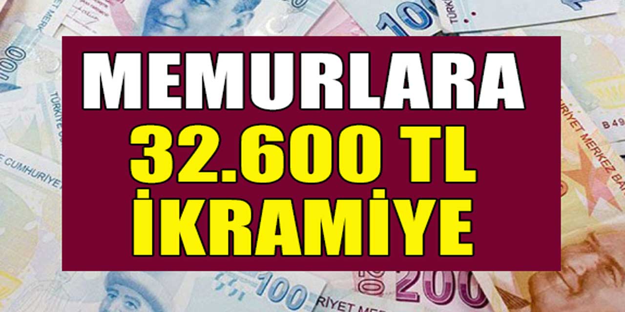 Bazı Memurlara 32.680 TL İkramiye Ödemesi Geliyor! Tarih Belli Oldu