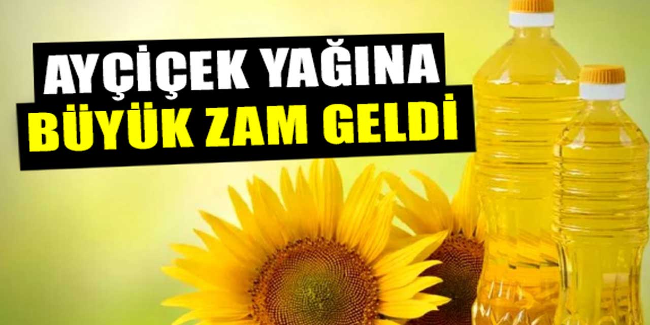 Ayçiçek Yağına Büyük Zam Geldi!