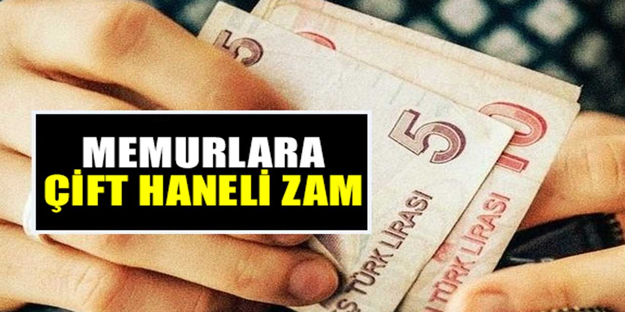 Memurlara Çift Haneli Zam! Memur ve memur emeklilerinin Ocak ayında alacakları zam oranlarıyla ilgili yeni tahminler geldi!