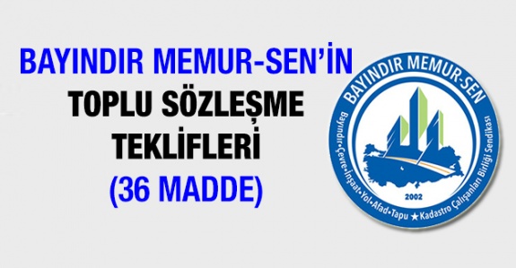 Bayındır Memur-Sen'den 36 maddelik toplu sözleşme talepleri