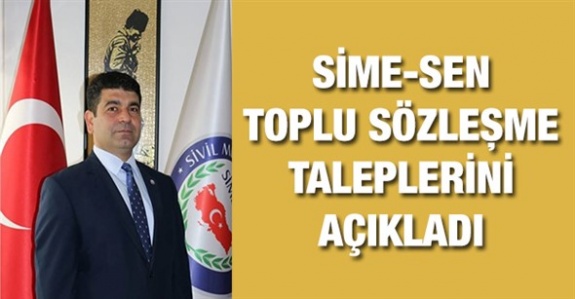 SİME-SEN Toplu Sözleşme Taleplerini Açıkladı