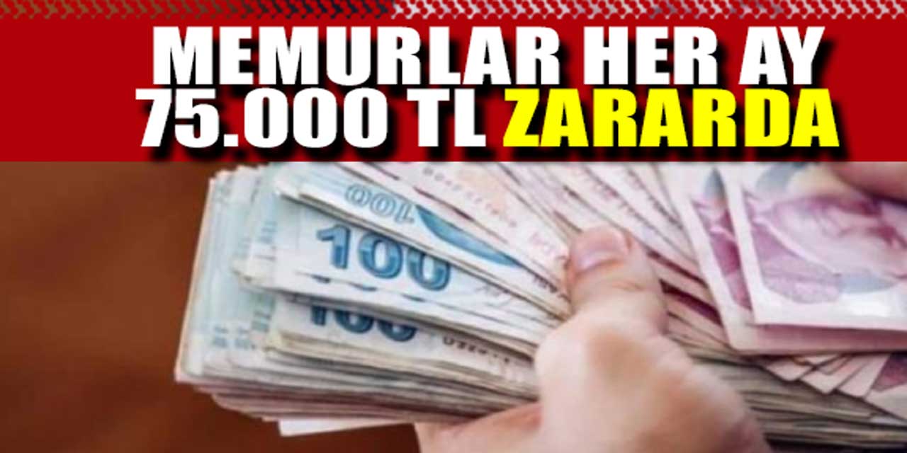 Memurların Maaşları Yetersiz Kaldı: Her Ay 75 Bin TL Zarar!