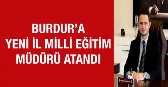 MEB'den Burdur İl Milli Eğitim Müdürlüğüne Yeni Atama