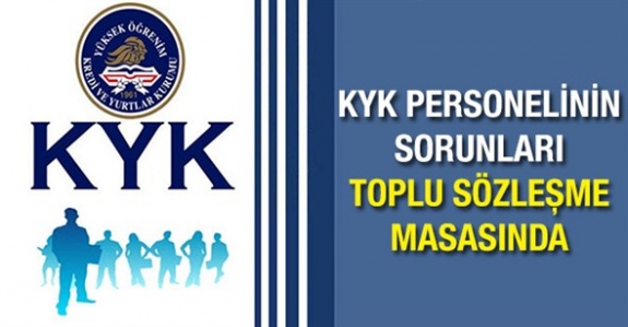 KYK personelinin toplu sözleşme beklentileri