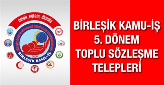 Birleşik Kamu-İş 5. Dönem Toplu Sözleşme Taleplerini Açıkladı