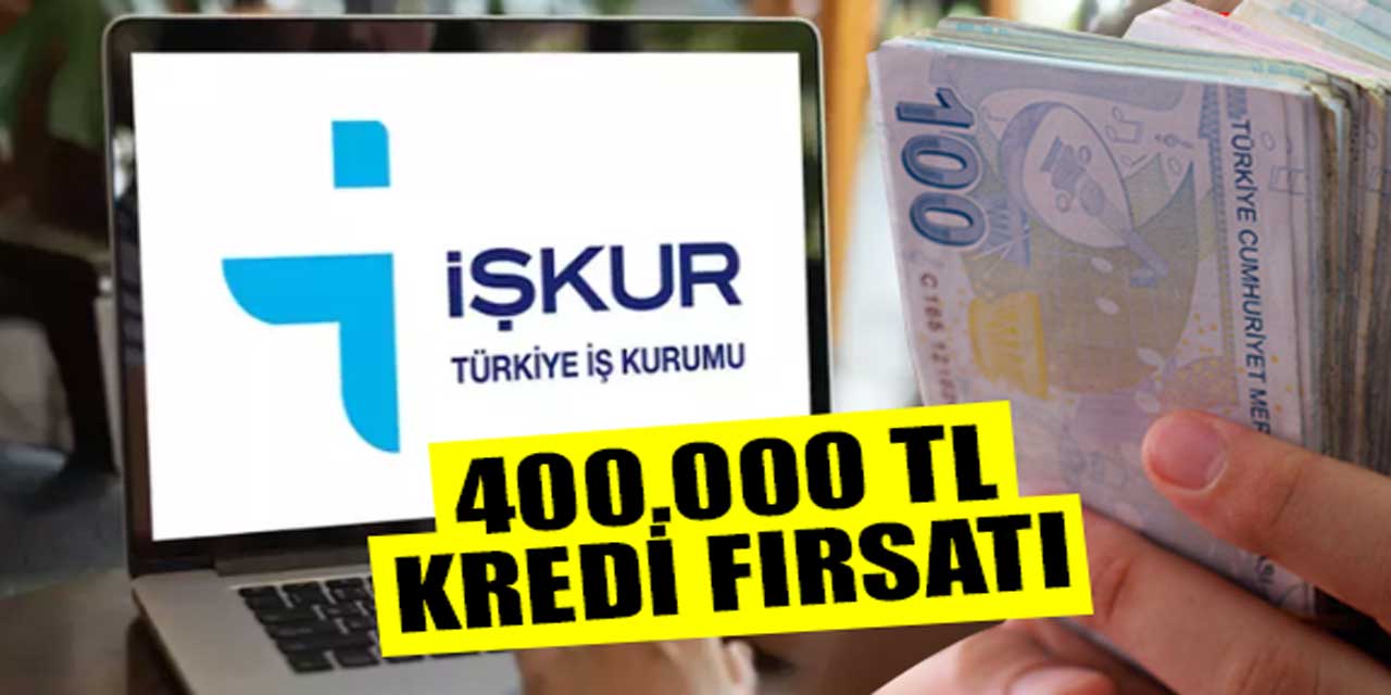 İŞKUR'dan 400.000 TL Kredi Fırsatı! Başvuru Ekranı Açıldı