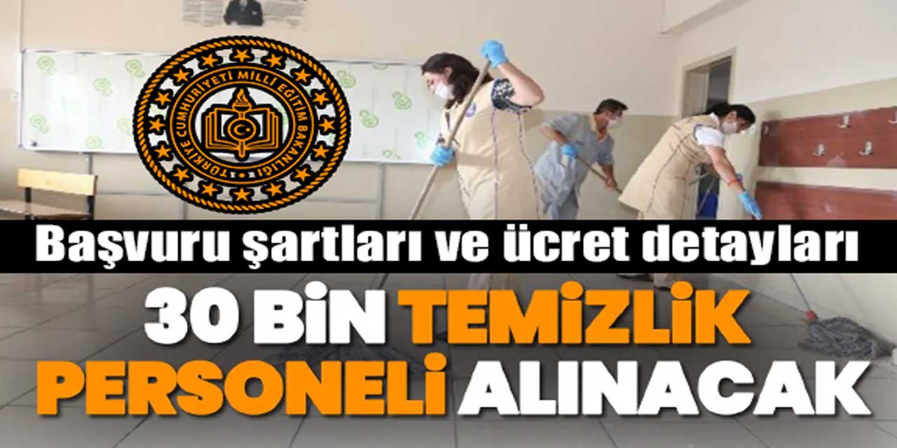 30 Bin Temizlik Görevlisi Alımı: Şartlar ve Ücret Detayları Belli Oldu!