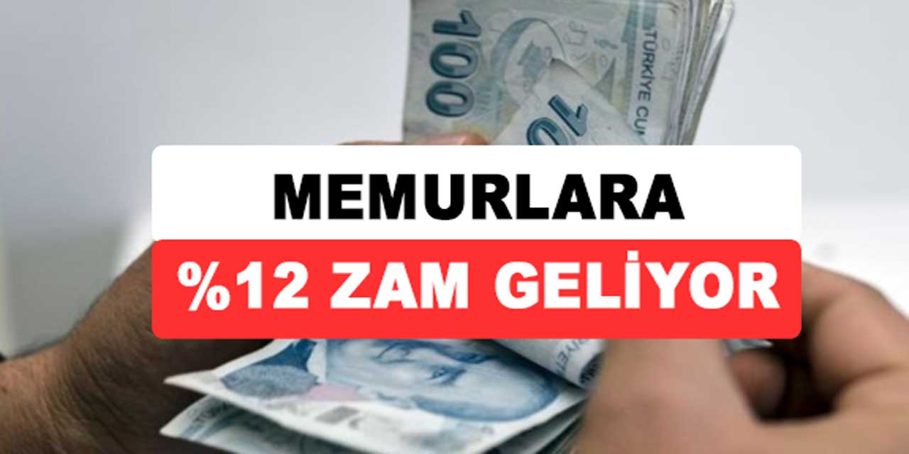 Memur Maaşlarına %12.20 Zam Geliyor! Ocak'ta Kim Ne Kadar Alacak?