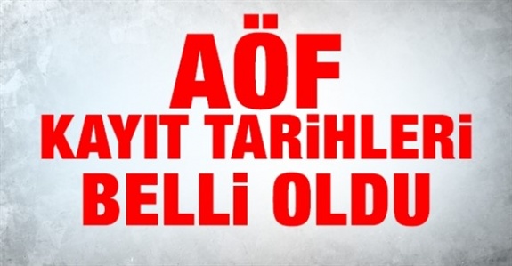 AÖF İkinci Üniversite 2019-2020 Güz Kayıt Tarihleri Belli Oldu